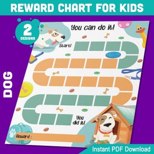 May include: A printable reward chart for kids featuring a dog theme. The chart has a game board layout with a path for kids to follow as they complete tasks. The chart includes the text "You can do it!" and "You did it!" along with images of dog bones, a dog leash, a dog bowl, and a dog house. The chart also includes a space for a reward.