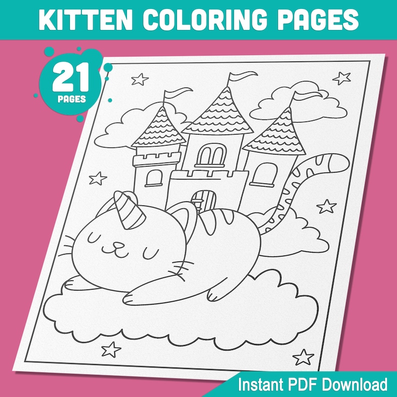 May include: A black and white coloring page featuring a cartoon cat with a unicorn horn, resting on a cloud, with a castle in the background. The text "Kitten Coloring Pages" and "21 Pages" are displayed at the top. The words "Instant PDF Download" are at the bottom.