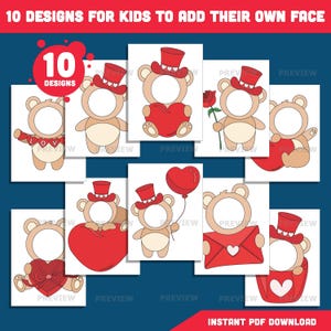 May include: Ten designs for kids to add their own face. Each design features a teddy bear with a circular space for a face. The bears hold hearts, roses, and balloons. The text "10 DESIGNS" is in a red circle. The text "INSTANT PDF DOWNLOAD" is at the bottom.