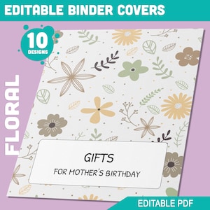 May include: Printable binder cover with a floral pattern in shades of brown, yellow, and green. The text "GIFTS FOR MOTHER'S BIRTHDAY" is printed on the cover.