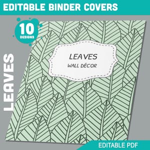 Leaves Binder Cover, 10 Printable & Editable Binder Covers + Spines, Amazing Leaf Binder Inserts, Teacher/School Planner Cover Template