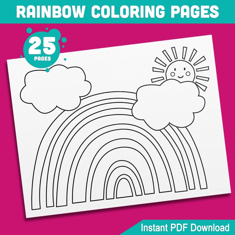 May include: A black and white coloring page featuring a rainbow with clouds and a smiling sun. The text "25 PAGES" is in a circle at the top left corner of the page.  The text "Instant PDF Download" is at the bottom of the page.