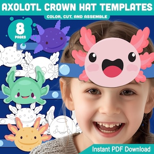 May include: Axolotl crown hat templates with a pink axolotl design. The image shows a child wearing a pink axolotl crown. The image also shows axolotl templates in various colors and outlines. The text reads "Color, Cut, and Assemble" and "Instant PDF Download".