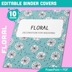 May include: A teal blue binder cover with a white background and a repeating pattern of black and white dandelions. The text "FLORAL" and "DECORATION FOR WEDDING" is on the cover.