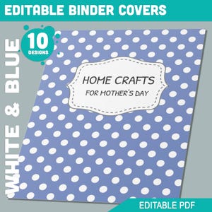 Puede incluir: Portada de carpeta editable con fondo azul de lunares blancos. La portada tiene una etiqueta blanca con el texto "HOME CRAFTS FOR MOTHER'S DAY".