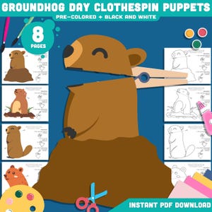 May include: A digital download featuring Groundhog Day clothespin puppets. The image shows a brown groundhog puppet design with a clothespin, along with instructions and the text "PRE-COLORED + BLACK AND WHITE". The words "8 PAGES" are also visible.