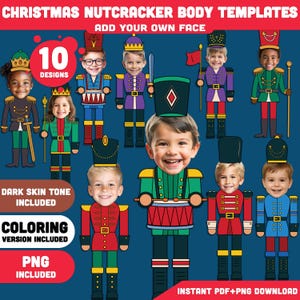 May include: A digital Christmas Nutcracker Body Templates design with 10 designs. The templates include dark skin tone and coloring versions, and are available as PNG files. The text "Add Your Own Face" is included.