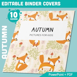 May include: A printable binder cover with a light orange background and a repeating pattern of orange foxes, green leaves, and brown mushrooms. The text "AUTUMN PICTURES FOR KIDS" is in a white box in the center of the cover. The text "PowerPoint + PDF" is at the bottom of the cover.