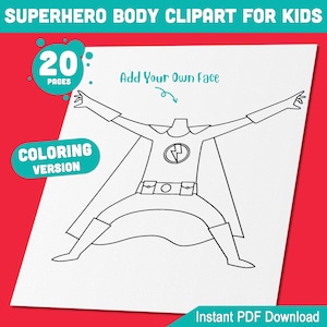 May include: Black and white superhero body clipart for children. The image shows a superhero costume with a cape, boots, and a belt. The text on the image says "Add Your Own Face" and "Coloring Version". The image also says "Instant PDF Download".