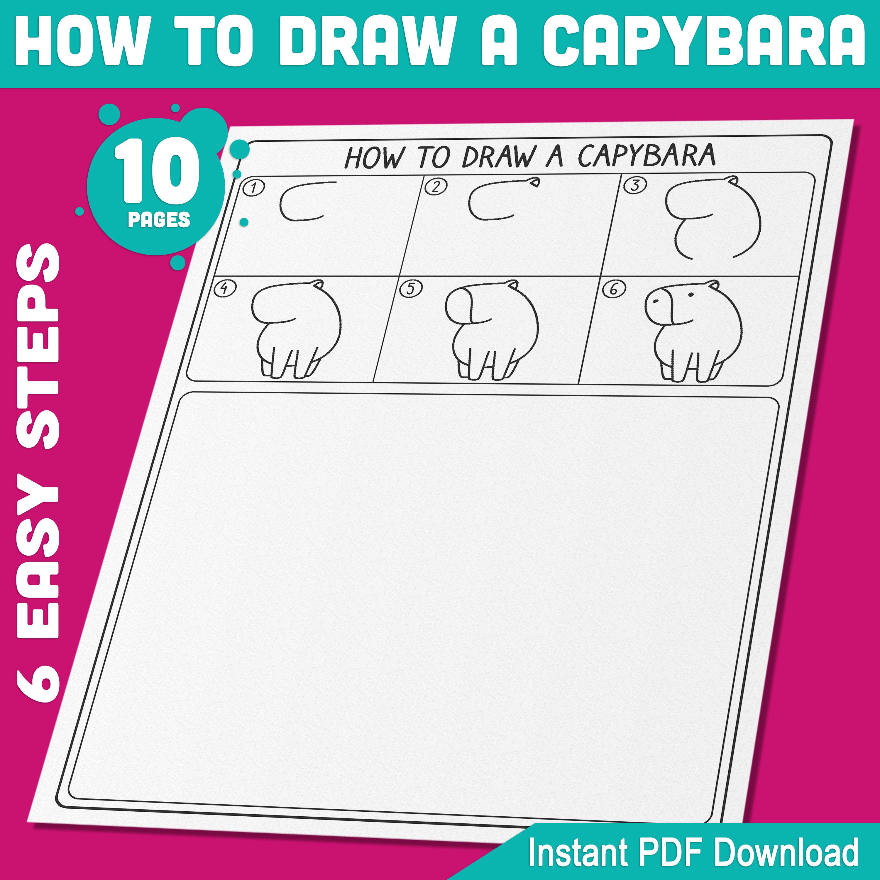 Learn How to Draw a Capybara for Kids: 5-Page Step-by-Step Directed Drawing Tutorial with 5 Fun Coloring Pages, PDF File, Instant Download