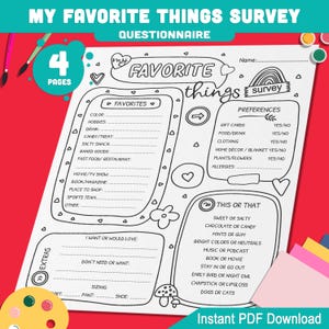 May include: A printable black and white survey for kids to fill out about their favorite things. The survey includes sections for favorites, preferences, and this or that. The title of the survey is "My Favorite Things Survey".