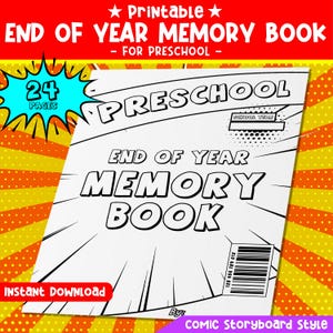 Peut inclure: Un "End of Year Memory Book" imprimable pour la maternelle, avec 24 pages. La couverture présente un texte en gras et un design de style bande dessinée. Comprend les mots "Preschool" et "Instant Download".