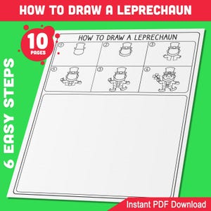 May include: A printable worksheet with 10 pages of instructions on how to draw a leprechaun in 6 easy steps. The worksheet includes a blank space for drawing.