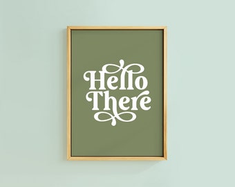 Hello There Olive Text Quote Print | Unframed A6 A5 A4 A3 A2 A1 | Retro Welcome Type Graphic Gallery Wall Bold Fun Boho Hallway Decor