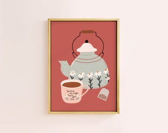 There's Always Time For Tea Teapot Quote Cup Art Print | Unframed A6 A5 A4 A3 A2 A1 | Retro Sage Gallery Wall Bold Fun Botanical Kitchen