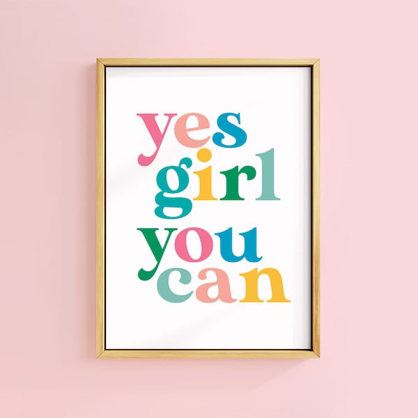 Yes Girl You Can Text Quote Colourful Art Print | Unframed A6 A5 A4 A3 A2 A1 | Gallery Wall Positive Feminist Motivation Rainbow Girlie Fun