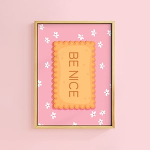 Be Nice Biscuit Quote Text Art Print | Unframed A6 A5 A4 A3 A2 A1 | Kitchen Scallop Daisy Pink Cute Retro Kitsch Food Positive Gallery Bold