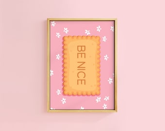 Be Nice Biscuit Quote Text Art Print | Unframed A6 A5 A4 A3 A2 A1 | Kitchen Scallop Daisy Pink Cute Retro Kitsch Food Positive Gallery Bold