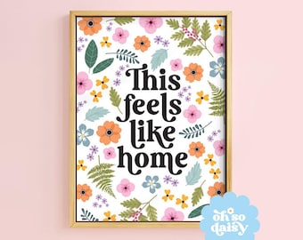 Feels Like Home Art Print Pressed Flower Botanical Quote, Colourful Floral Positive New Home Gift Cottage Country