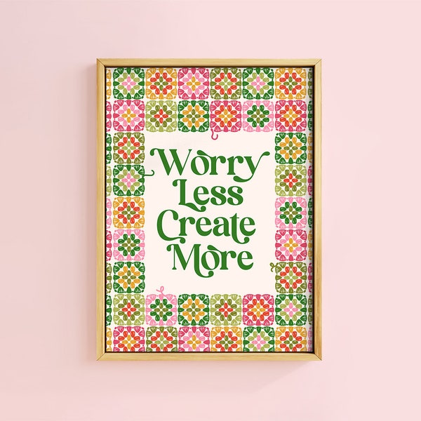 Worry Less Create More Granny Square Crochet Knit Text Quote Colourful Wall Art Print | Unframed A6 A5 A4 A3 A2 A1 | Cottagecore Retro Wool