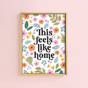 Feels Like Home Pressed Flower Botanical Text Quote Colourful Wall Art Print Unframed A6 A5 A4 A3 A2 A1 Gallery Positive Cottage core image 1