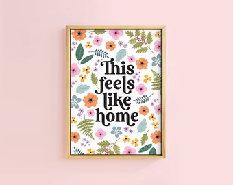 Feels Like Home Pressed Flower Botanical Text Quote Colourful Wall Art Print | Unframed A6 A5 A4 A3 A2 A1 | Gallery Positive Cottage core