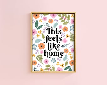 Feels Like Home Pressed Flower Botanical Text Quote Colourful Wall Art Print | Unframed A6 A5 A4 A3 A2 A1 | Gallery Positive Cottage core