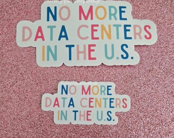 Anti Data Center Sticker, Stop AI data centers in america, protest resistance stationary, political activism