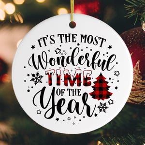 It&#39;s The Most Wonderful Time of The Year Christmas Ornament