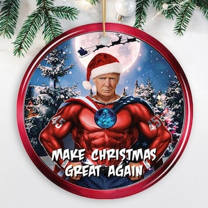 Make Christmas Great Again Donald Trump Ornament