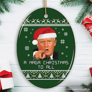 Donald Trump A Maga Christmas to All in Green Ornament