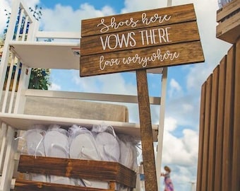 Shoes here, Vows There, Love Everywhere, Beach Wedding Sign, Rustic Beach Decor, Outdoor Wedding Decor, Destination Wedding Sign