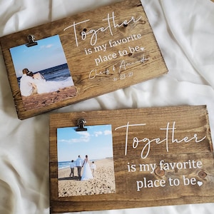 Custom Photo Holder, Together is my favorite place to be, Custom Wood Sign for Wedding, Rustic Wedding Gift, Anniversary Gift, Photo Display