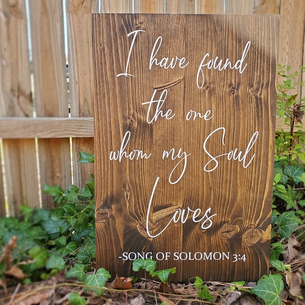 I have found the one whom my soul Loves Sign, Song of Solomon 3:4, Rustic Wedding Decor, Wedding Ceremony Sign, Wedding Aisle Sign