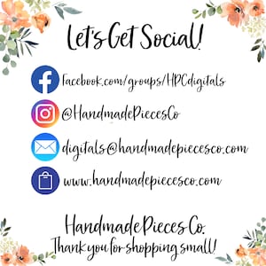 May include: A graphic with the text "Let's Get Social!" and social media icons for Facebook, Instagram, email, and a shopping bag. The text below the icons reads "Handmade Pieces Co. Thank you for shopping small!"