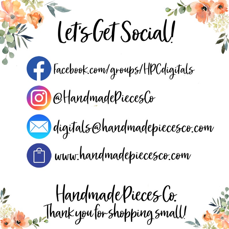 May include: A graphic with the text "Let's Get Social!" and social media icons for Facebook, Instagram, email, and a shopping bag. The text below the icons reads "Handmade Pieces Co. Thank you for shopping small!"