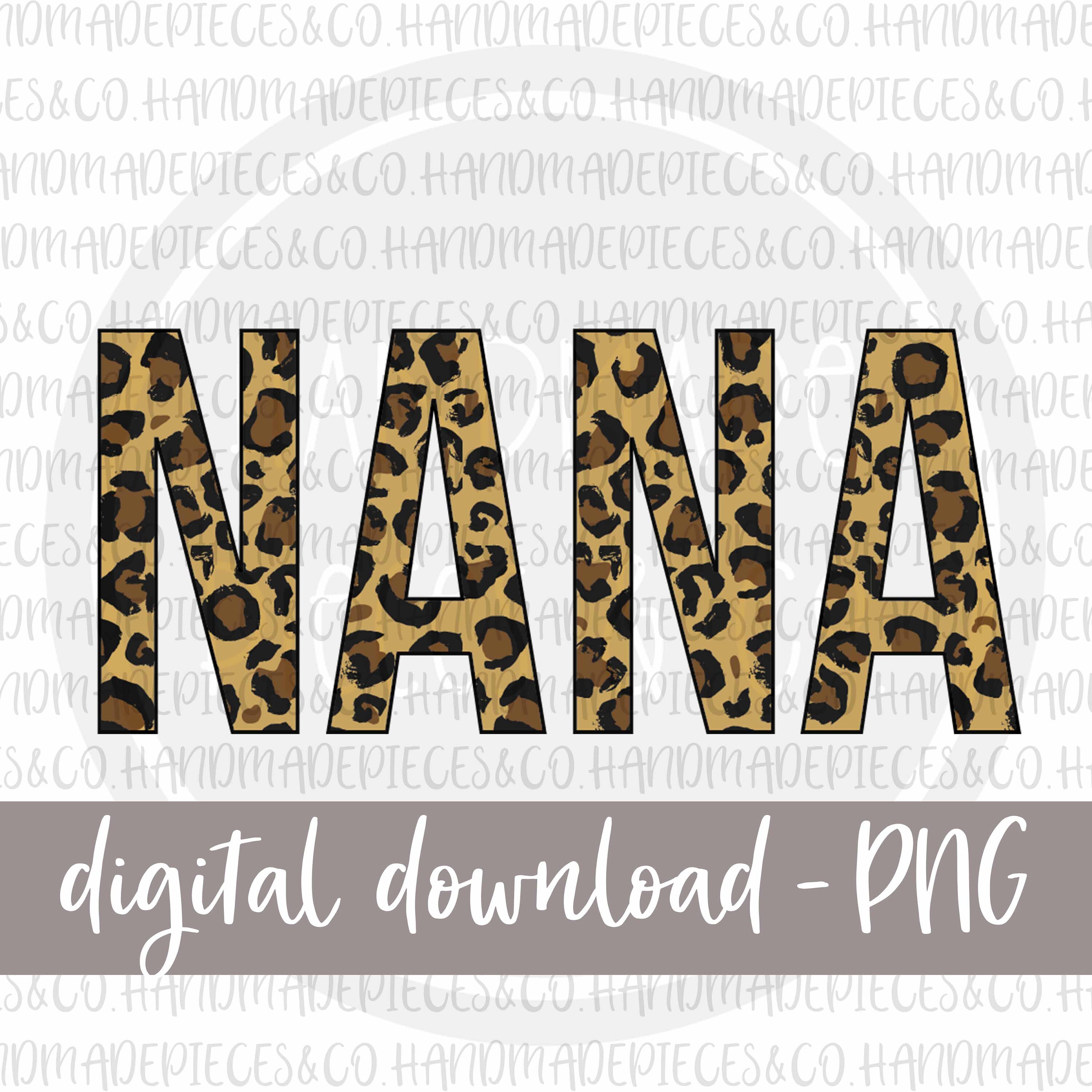 Nana Leopard PNG Nana Leopard digital digital file Nana Leopard sublimation Design Nana Leopard clipart printable