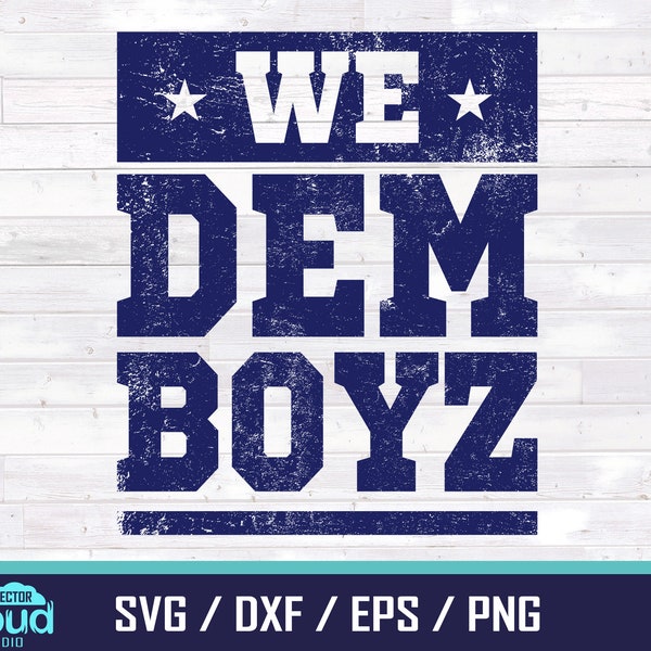 We dem boyz grunge png, eps, svg, dxf. Distressed american Football team fan design of texas for sublimation t-shirt tumbler mug and others.