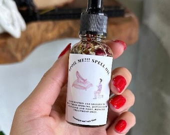 Spoil Me!!! Ritual Spell Oil (Spoiling, Doting on You Hand and Foot)