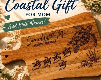 Personalized Sea Turtle Cutting Board, Carried With Me Gift for Mom, Coastal Kitchen Decor, Engraved Wood Board, Beach house Gift