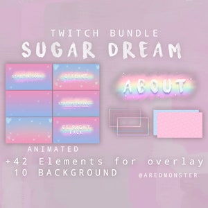 Sugar Dream ANIMATED Twitch SUPER BUNDLE 20 Twitch Panels + 46 elemenst for overlay +10 images for stream