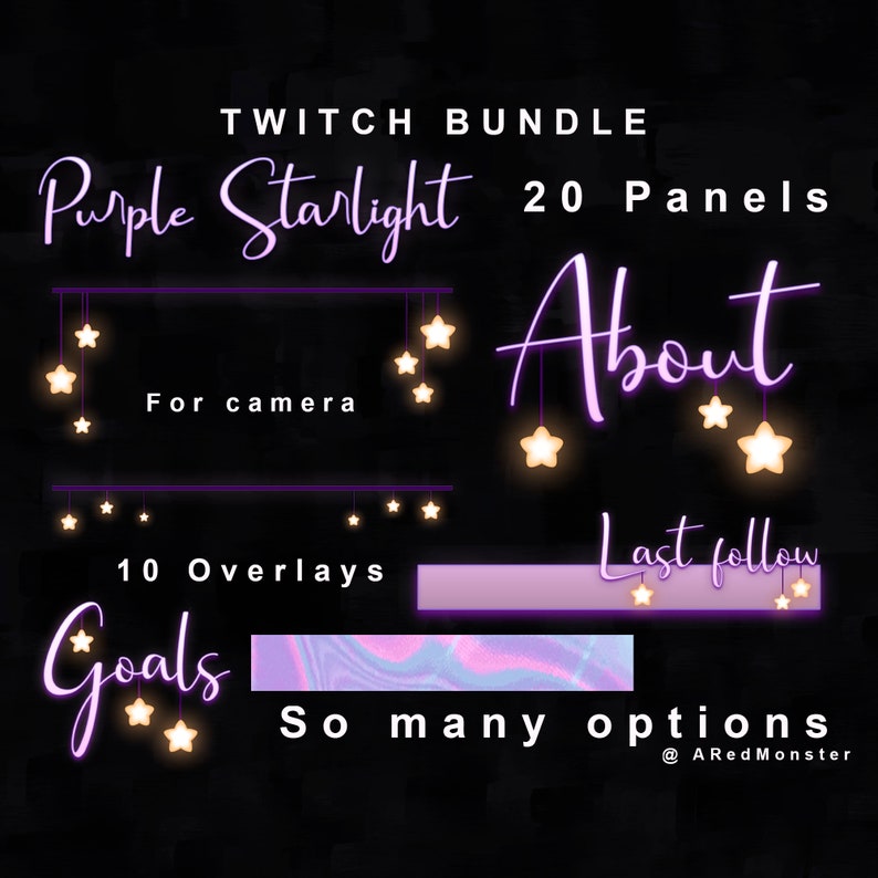 May include: Purple and white Twitch stream overlay bundle with 20 panels, 10 overlays, and text that says "Purple Starlight", "For camera", "10 Overlays", "Goals", "About", "Last follow", "So many options", and "@ARedMonster".