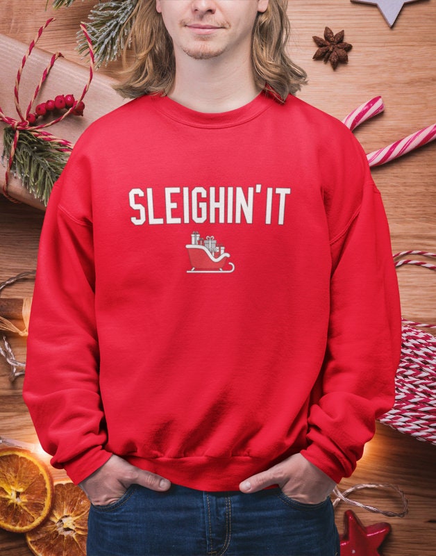 Sleighin it christmas sweatshirt Clearance