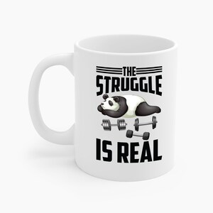 Panda The Struggle Is Real Weightlifting Fitness Funny Gym Coffee Mug Men Women