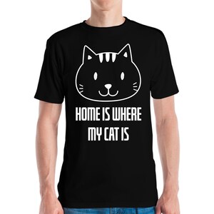 Cute Home Is Where My Cat Is For Sweet Kittens T-Shirt Men Women