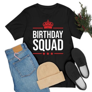 Funny Birthday Squad For Birthday Celebration T-Shirt For Men Women Kids
