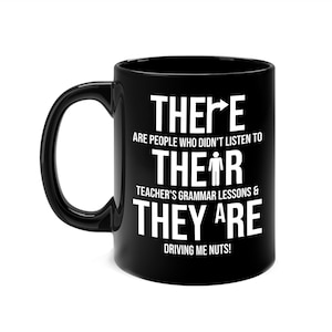 Funny English Grammar Teacher Sarcastic There Their They're Funny Teachers Coffee Mug Men Women