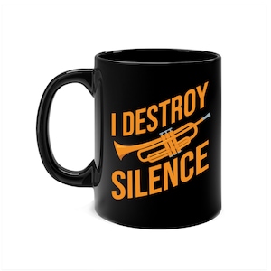 I Destroy Silence Funny Baritone Funny Euphonium Coffee Mug