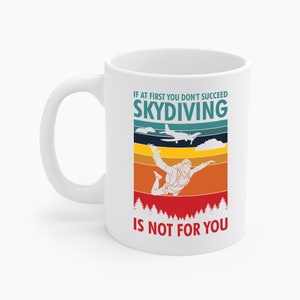 Funny Skydiving Gift For Men Women Funny Skydiver Skydive Lovers Coffee Mug