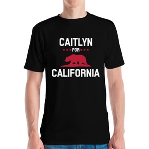 Caitlyn For California New Governor Jenner CA T-Shirt Men Women